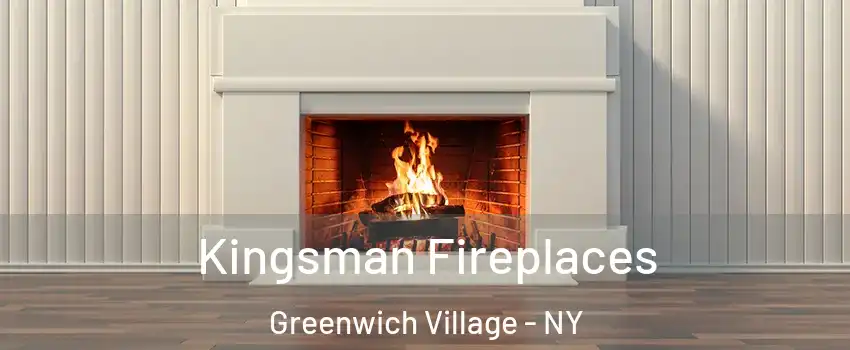 Kingsman Fireplaces Greenwich Village - NY