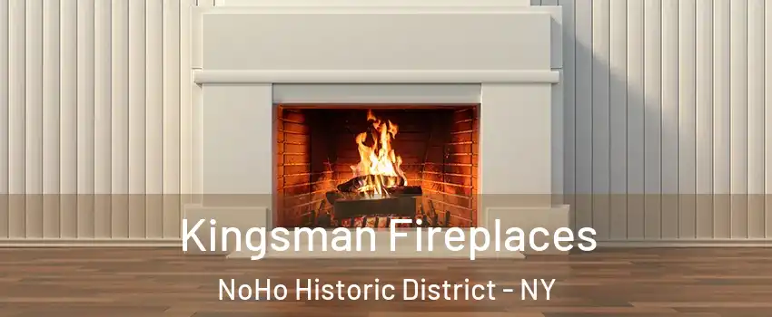 Kingsman Fireplaces NoHo Historic District - NY