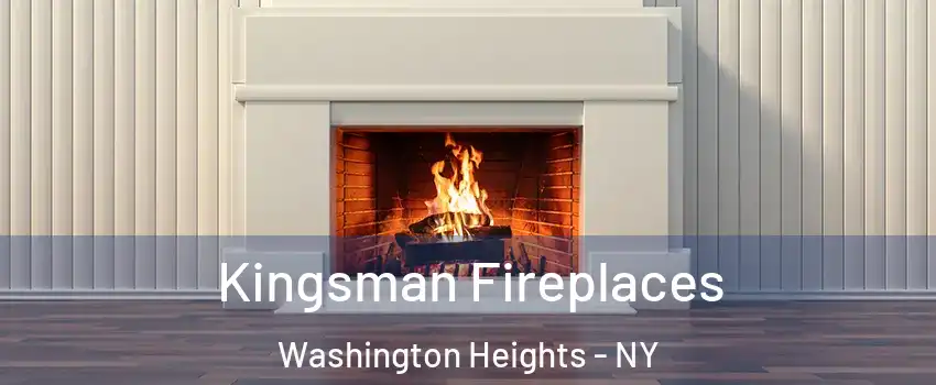 Kingsman Fireplaces Washington Heights - NY