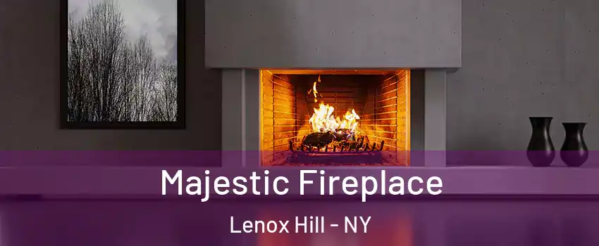 Majestic Fireplace Lenox Hill - NY