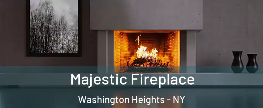 Majestic Fireplace Washington Heights - NY