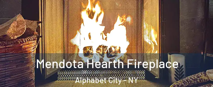 Mendota Hearth Fireplace Alphabet City - NY