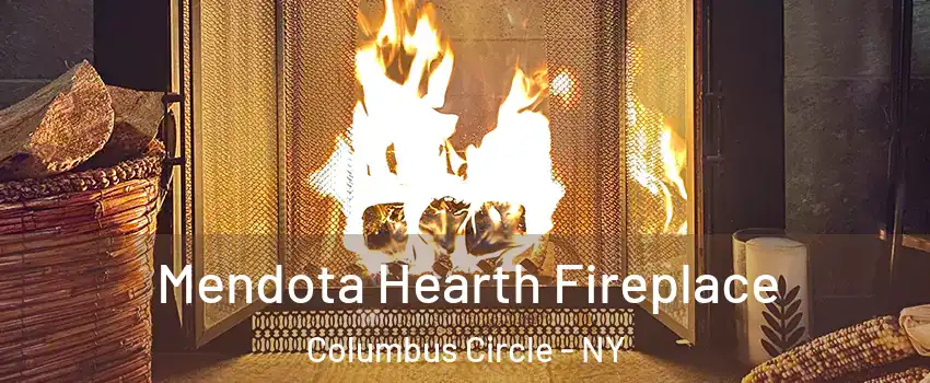 Mendota Hearth Fireplace Columbus Circle - NY