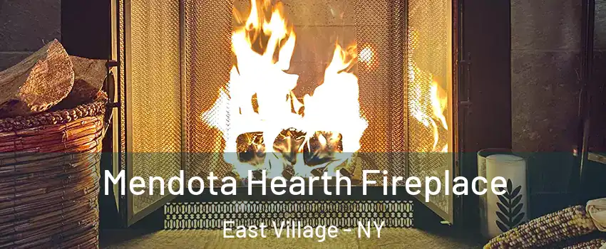 Mendota Hearth Fireplace East Village - NY