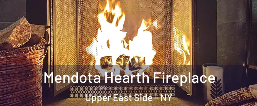 Mendota Hearth Fireplace Upper East Side - NY