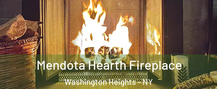 Mendota Hearth Fireplace Washington Heights - NY