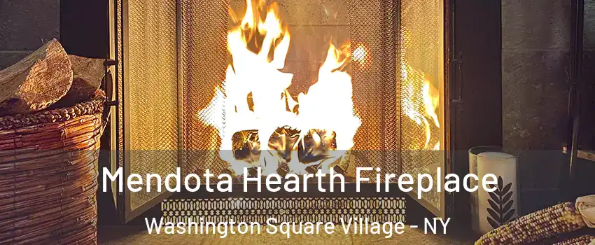 Mendota Hearth Fireplace Washington Square Village - NY