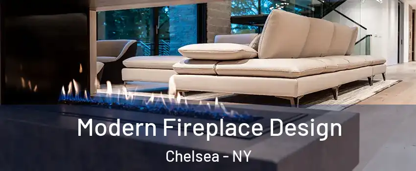 Modern Fireplace Design Chelsea - NY