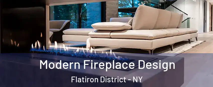 Modern Fireplace Design Flatiron District - NY