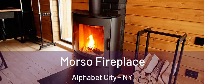 Morso Fireplace Alphabet City - NY