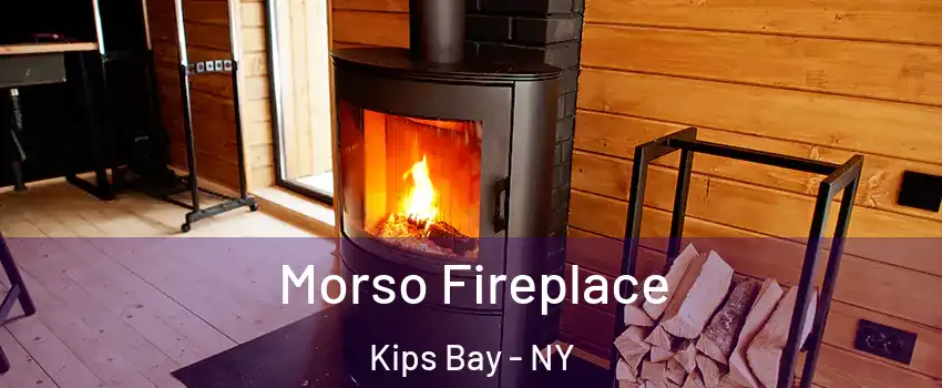 Morso Fireplace Kips Bay - NY