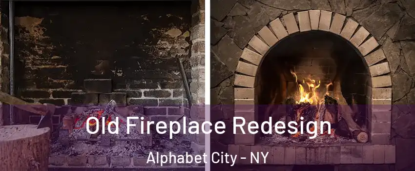 Old Fireplace Redesign Alphabet City - NY