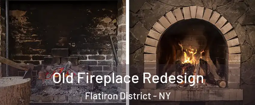 Old Fireplace Redesign Flatiron District - NY