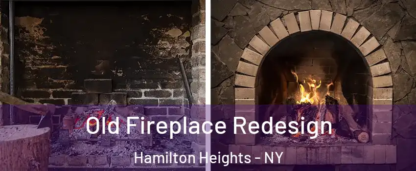 Old Fireplace Redesign Hamilton Heights - NY