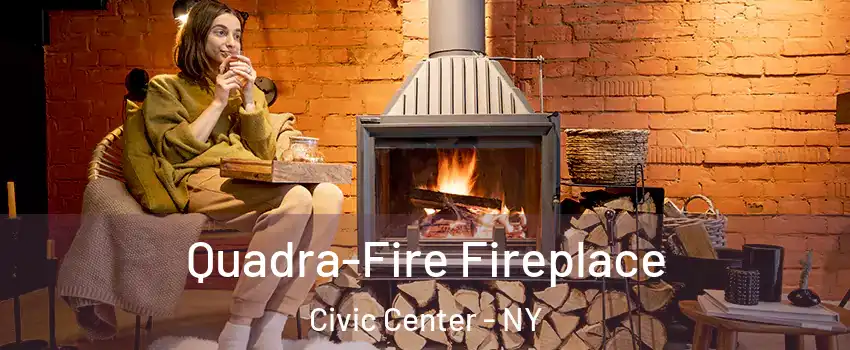 Quadra-Fire Fireplace Civic Center - NY