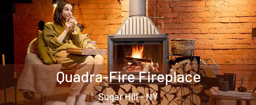 Quadra-Fire Fireplace Sugar Hill - NY
