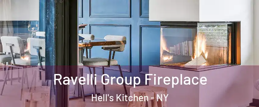 Ravelli Group Fireplace Hell's Kitchen - NY