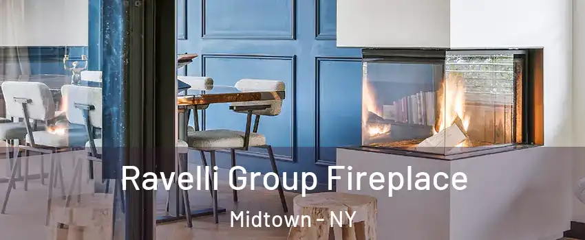 Ravelli Group Fireplace Midtown - NY