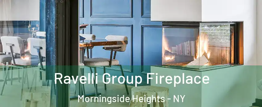 Ravelli Group Fireplace Morningside Heights - NY