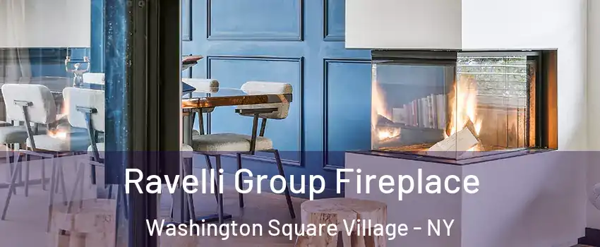 Ravelli Group Fireplace Washington Square Village - NY