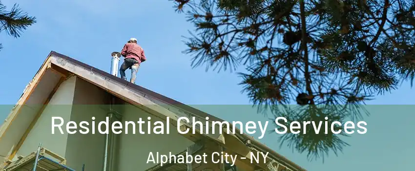 Residential Chimney Services Alphabet City - NY