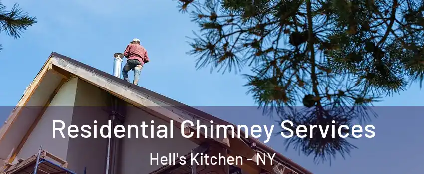 Residential Chimney Services Hell's Kitchen - NY