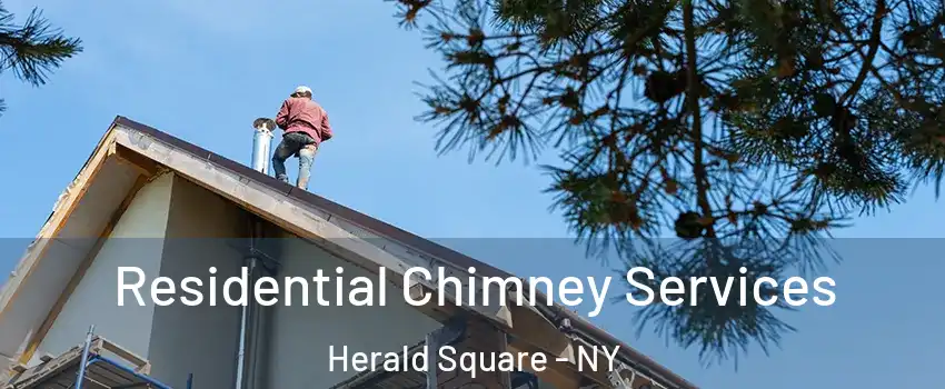 Residential Chimney Services Herald Square - NY
