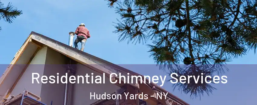 Residential Chimney Services Hudson Yards - NY
