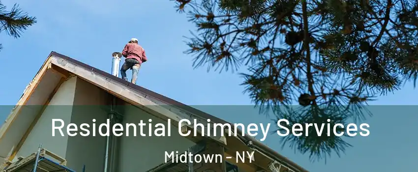 Residential Chimney Services Midtown - NY