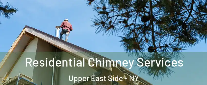 Residential Chimney Services Upper East Side - NY