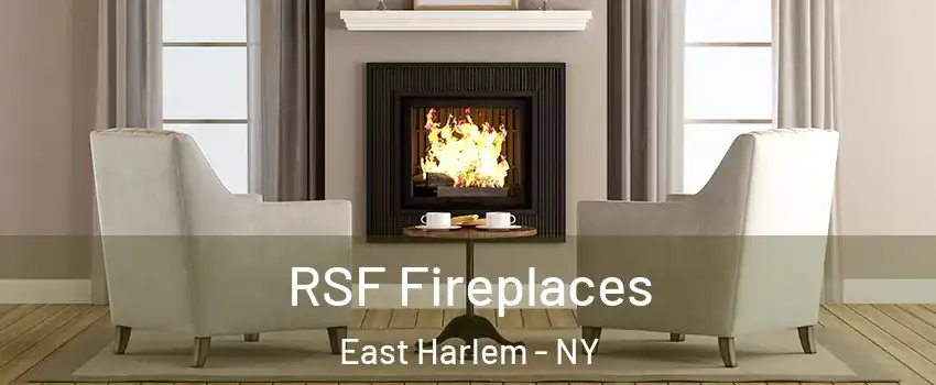 RSF Fireplaces East Harlem - NY