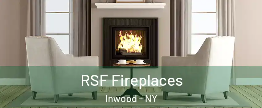 RSF Fireplaces Inwood - NY