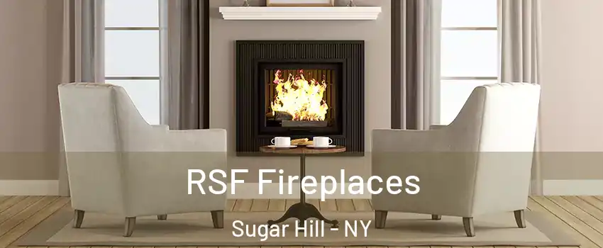 RSF Fireplaces Sugar Hill - NY