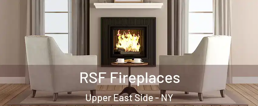 RSF Fireplaces Upper East Side - NY