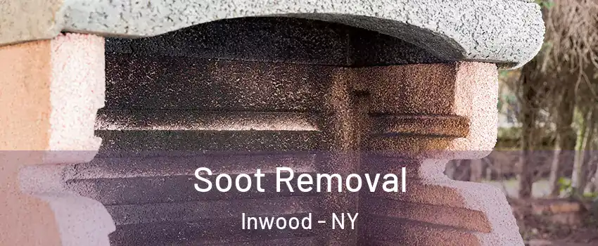 Soot Removal Inwood - NY