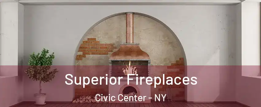 Superior Fireplaces Civic Center - NY