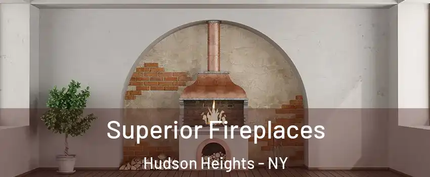 Superior Fireplaces Hudson Heights - NY