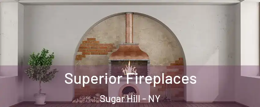 Superior Fireplaces Sugar Hill - NY