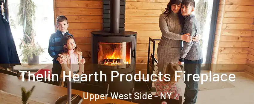 Thelin Hearth Products Fireplace Upper West Side - NY
