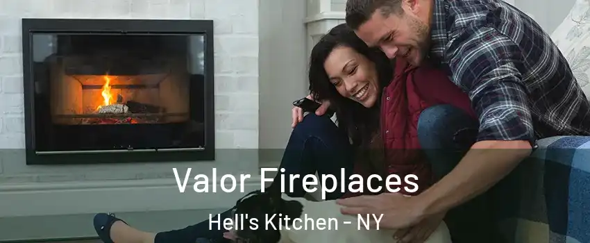 Valor Fireplaces Hell's Kitchen - NY