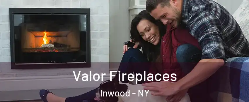 Valor Fireplaces Inwood - NY