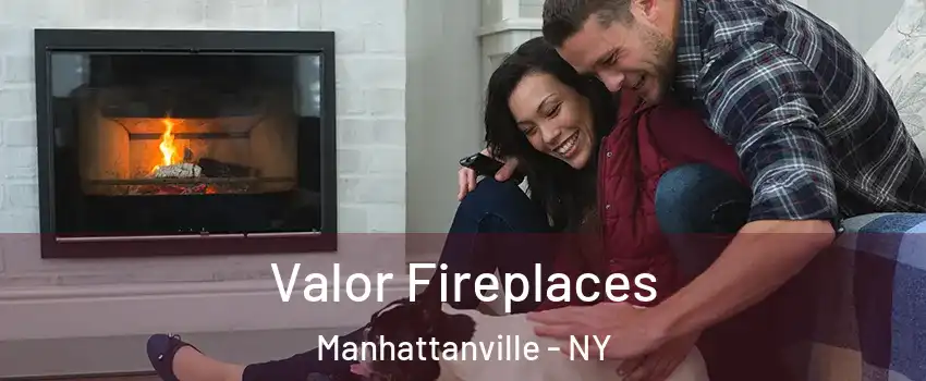 Valor Fireplaces Manhattanville - NY