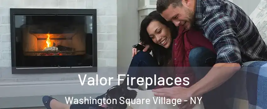 Valor Fireplaces Washington Square Village - NY
