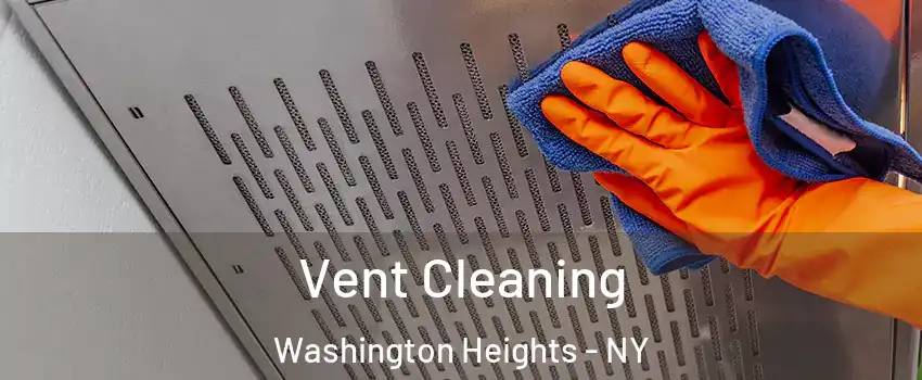 Vent Cleaning Washington Heights - NY