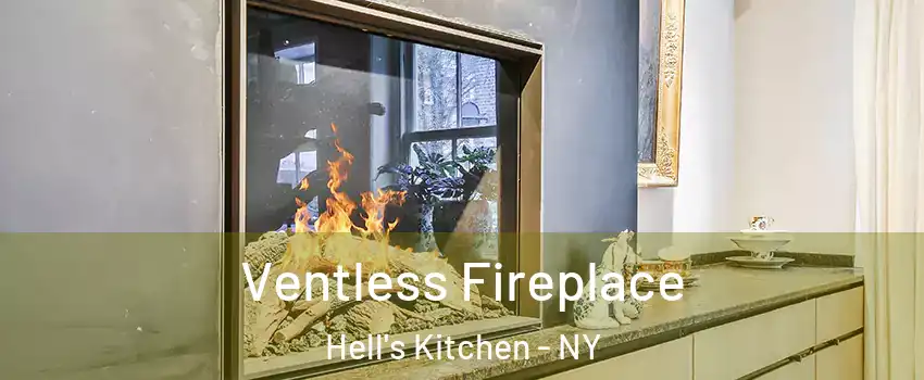 Ventless Fireplace Hell's Kitchen - NY