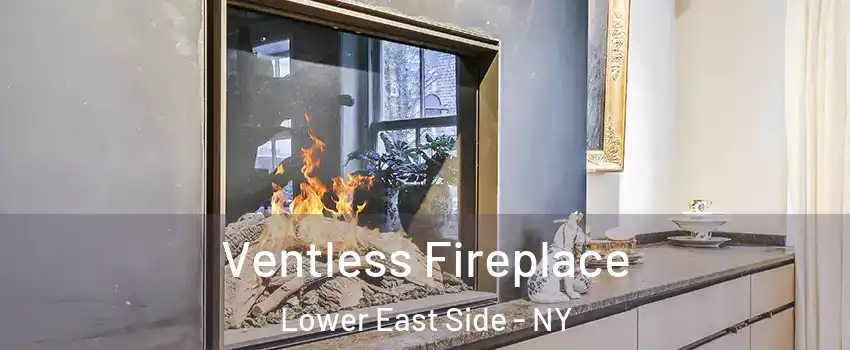 Ventless Fireplace Lower East Side - NY