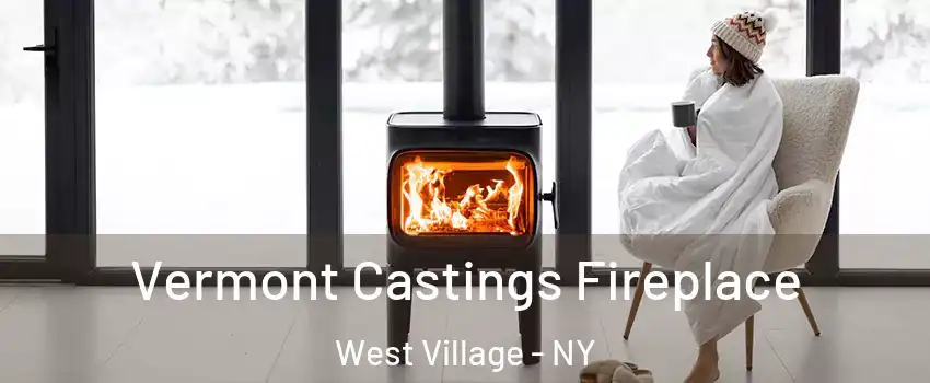 Vermont Castings Fireplace West Village - NY