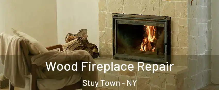 Wood Fireplace Repair Stuy Town - NY