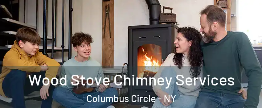 Wood Stove Chimney Services Columbus Circle - NY