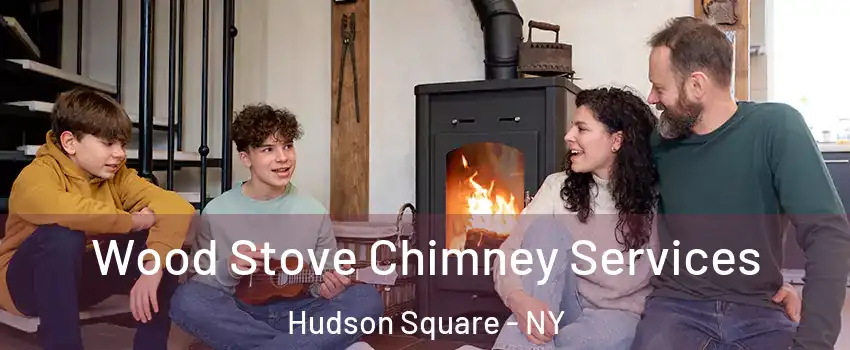 Wood Stove Chimney Services Hudson Square - NY